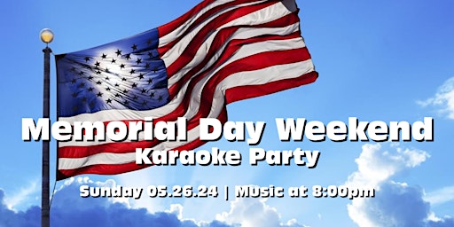 Hauptbild für Memorial Day Weekend Karaoke Party