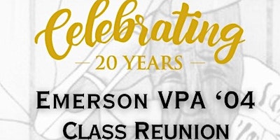 Hauptbild für Emerson VPA '04 Class Reunion [20 years]