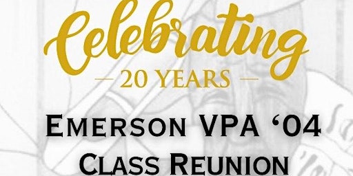 Imagem principal do evento Emerson VPA '04 Class Reunion [20 years]