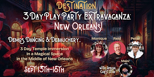 Destination 3 Day Play Party Extravaganza in New Orleans Demos, Dancing...