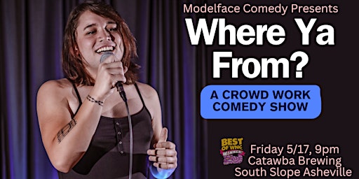 Hauptbild für "Where  Ya From?" Crowd Work Comedy Show