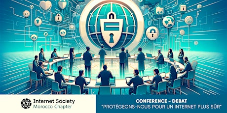 Conférence-Débat “Protégeons nous pour un Internet plus sûr”