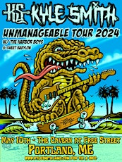 Kyle Smith: The Unmanageable Tour '24 w/ The Harbor Boys and Sweet Babylon