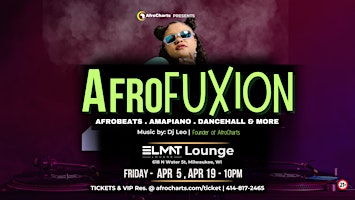 Primaire afbeelding van AfroFuxion : Afrobeats, Amapiano, Dancehall in Milwaukee