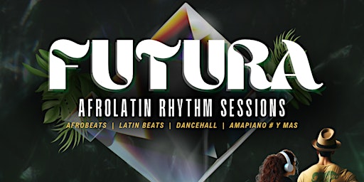 Primaire afbeelding van FUTURA: AfroLatin Rhythm Sessions