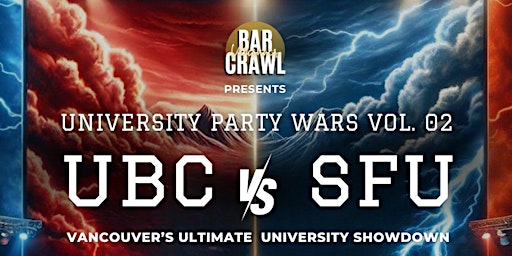 Primaire afbeelding van UBC vs SFU: University Party Wars Vol. 02 | ft. DROKTR