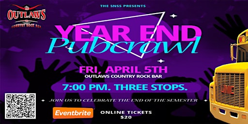 Primaire afbeelding van Outlaws Presents  SNSS End Of Semester Pub Crawl