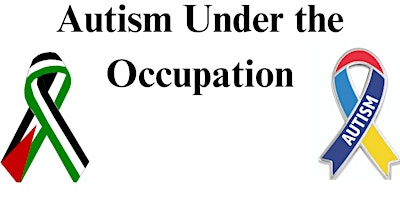 Primaire afbeelding van Autism Under The Occupation