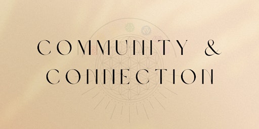 Image principale de Community & Connection Event