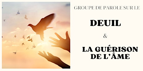 Groupe de parole sur le deuil et la guérison de l'âme