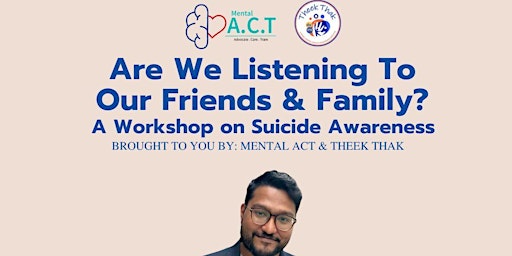 Are we listening to our friends & family? A WORKSHOP  ON SUICIDE AWARENESS primary image