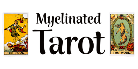 Myelinated Tarot