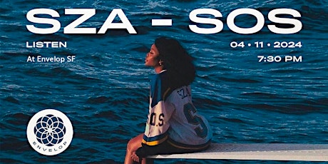 Image principale de SZA - SOS : LISTEN | Envelop SF (7:30pm)