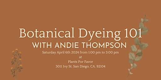 Imagen principal de Botanical Dyeing 101 with Andie Thompson