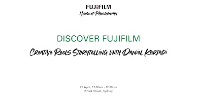 Imagem principal do evento Discover Fujifilm: Creative Reels Storytelling with Daniel Karjadi