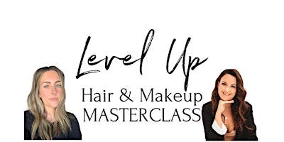 Level Up Hair and Makeup Masterclass primary image