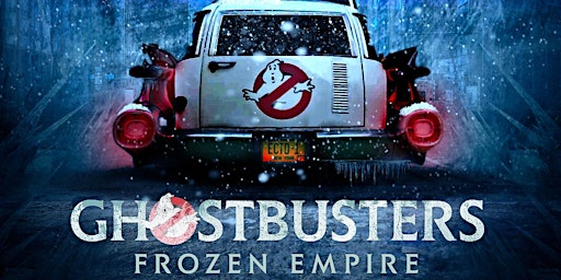 Blackwater Free Youth (10-17)  Movie - Ghost Busters Frozen Empire primary image