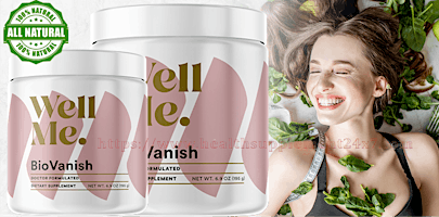 Hauptbild für WellMe BioVanish 【2024 USA HUGE SALE】 Help To Burn Fat And Transform In Sli