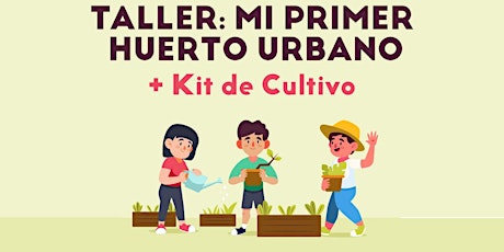 Imagen principal de Taller: Mi pimer huerto urbano