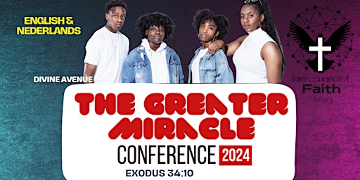 Image principale de The Greater Miracle Conference 2024