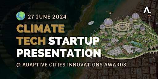 Imagen principal de Climate Tech Startup Presentation - Adaptive Cities Innovations Awards