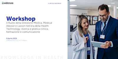 Direzione Medica,Medical Advisor e Liaison nell'era della Health Technology primary image