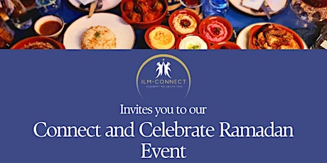 Connect and Celebrate Ramadan Networking Event