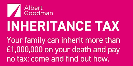 Inheritance Tax - up to £1million tax free for your beneficiaries! primary image