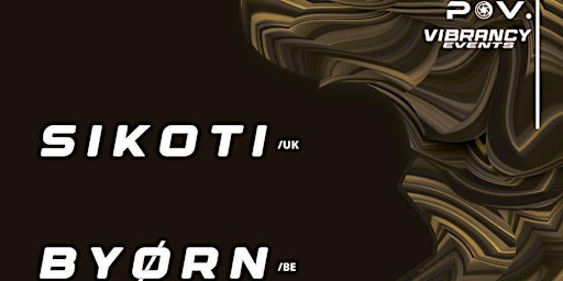 Imagen principal de POV. x Vibrancy presents BYORN & SIKOTI