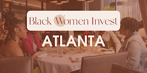 Immagine principale di Black Women Invest Atlanta Meetup 