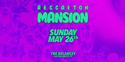Imagem principal do evento Reggaeton Mansion @ The Delancey