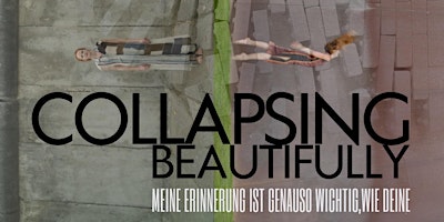 Primaire afbeelding van Collapsing Beautifully - Meine Erinnerung ist genauso wichtig, wie deine