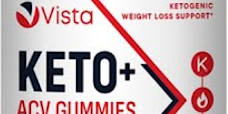 Vista Keto ACV Gummies: Delicious Keto for Your Metabolism