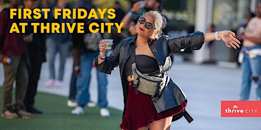 Imagen principal de First Fridays at Thrive City