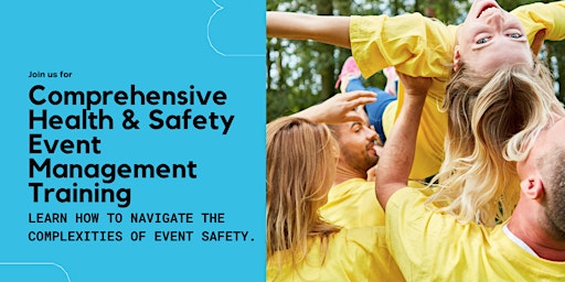 Immagine principale di Comprehensive Health & Safety Event Management Training 