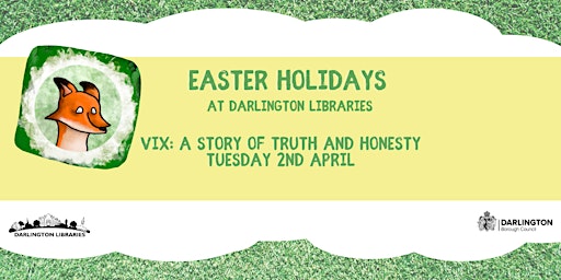 Darlington Libraries: VIX A story of truth and honesty  (10:30am Dton) primary image