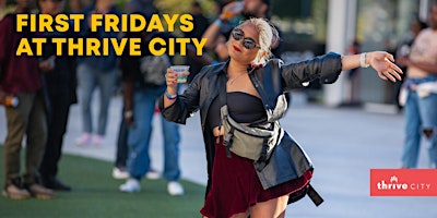 First Fridays at Thrive City  primärbild