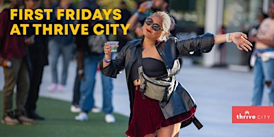 Imagen principal de First Fridays at Thrive City