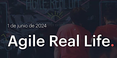 Agile Real Life 2024 Summer Edition