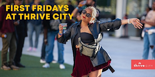Hauptbild für First Fridays at Thrive City