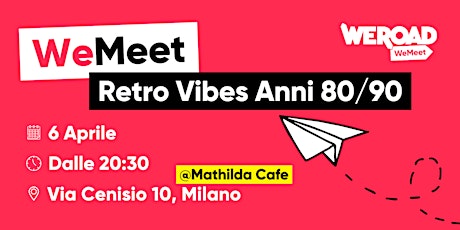 WeMeet | Retro Vibes Anni 80/90