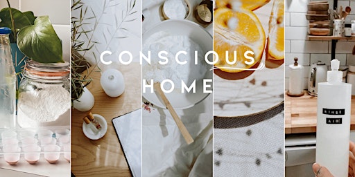 Hauptbild für Your Conscious Home Make & Take