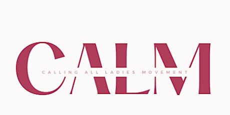 Calling All Ladies Movement (C.A.L.M.) Women's Panel