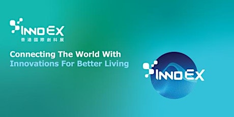 InnoEX 2024 - 13-16 April HKCEC - Hong Kong - Trade Show