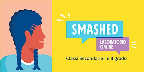 Laboratorio online Smashed a.s. 23/24 -  aprile primary image