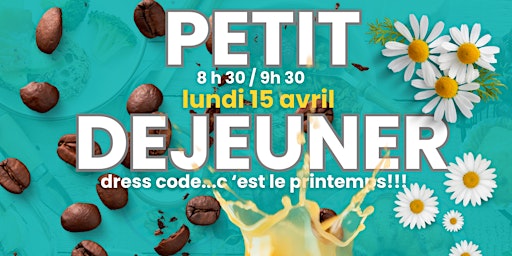 Primaire afbeelding van Petit déjeuner du 15 avril 2024