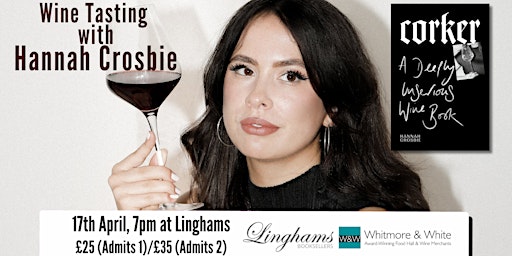Imagen principal de Wine Tasting with Hannah Crosbie 17th April 7pm at Linghams