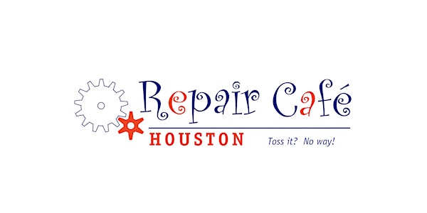 Repair Cafe Houston - Fall 2019