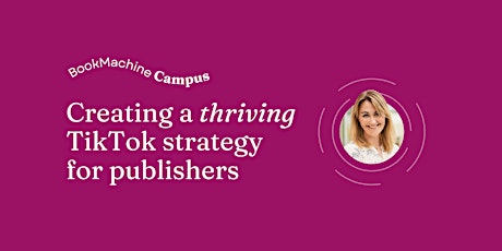 Hauptbild für Campus Session: Creating a thriving TikTok strategy for publishers