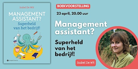 Boekvoorstelling: Management assistant? Superheld van het bedrijf!